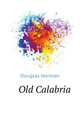 Old Calabria, Douglas Norman 