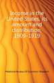 Income in the United States, its amount and distribution, 1909-1919, #National Bureau Of Economic Research 