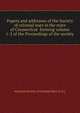 Papers and addresses of the Society of colonial wars in the state of Connecticut ... forming volume 1-2 of the Proceedings of the society, #General Society of Colonial Wars (U.S.). 