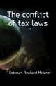 The conflict of tax laws, Estcourt Rowland Metzner 