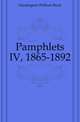 Pamphlets IV, 1865-1892, Huntington William Reed 