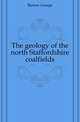 The geology of the north Staffordshire coalfields, Barrow George 