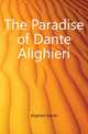 The Paradise of Dante Alighieri, Alighieri Dante 