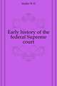 Early history of the federal Supreme court, Muller W H 
