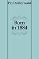 Born in 1884, Fay Dudley Ward 