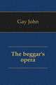 The beggar's opera, Gay John 