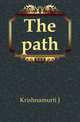 The path, Krishnamurti J 