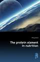 The protein element in nutrition, McCay David 