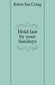 Hold fast by your Sundays, Knox Isa Craig 