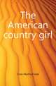 The American country girl, Crow Martha Foote 