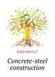 Concrete-steel construction .., Eddy Henry T. 