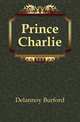 Prince Charlie, Delannoy Burford 