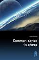 Common sense in chess, Lasker Emanuel 