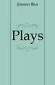Plays, Jonson, Ben, 1573?-1637 