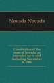 Constitution of the state of Nevada, as amended up to and including November 6, 1906, Nevada Nevada 