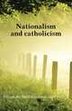Nationalism and catholicism, #Hugh Richard Heathcote Lord b. Cecil 