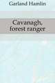 Cavanagh, forest ranger, Garland Hamlin 
