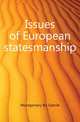 Issues of European statesmanship, Montgomery Bo Gabriel 