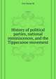 History of political parties, national reminiscences, and the Tippecanoe movement .., Dorus M. Fox 