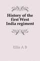 History of the first West India regiment, A.B. Ellis 