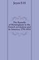 The Russells of Birmingham in the French revolution and in America, 1791-1814, Jeyes S H 