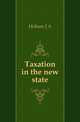 Taxation in the new state, Hobson J A 