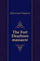 The Fort Dearborn massacre, Helm Linai Taliaferro 