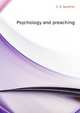 Psychology and preaching, Gardner Charles Spurgeon 