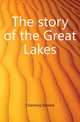 The story of the Great Lakes, Channing, Edward 