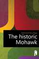 The historic Mohawk, Diefendorf Mary Riggs 