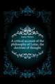 A critical account of the philosophy of Lotze, the doctrine of thought, Jones Henry 