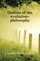 Outline of the evolution-philosophy, Cazelles Emile Honore 