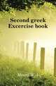 Second greek Excercise book, Heard W A 