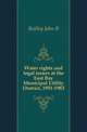 Water rights and legal issues at the East Bay Municipal Utility District, 1951-1983, Reilley John B. 