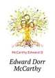 Edward Dorr McCarthy .., Edward D. McCarthy 