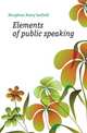 Elements of public speaking, Houghton Harry Garfield 