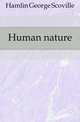 Human nature, Hamlin George Scoville 