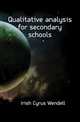 Qualitative analysis for secondary schools, Irish Cyrus Wendell 