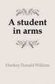 A student in arms, Hankey Donald William 