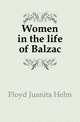 Women in the life of Balzac, Floyd Juanita Helm 
