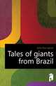 Tales of giants from Brazil, Eells Elsie Spicer 