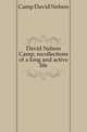 David Nelson Camp, recollections of a long and active life, Camp David Nelson 