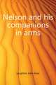 Nelson and his companions in arms, Laughton John Knox 