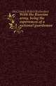 With the Russian army, being the experiences of a national guardsman, McCormick Robert Rutherford 