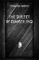 The dialect of Cumberland, Ferguson Robert 