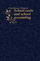 School costs and school accounting, Hutchinson J Howard 