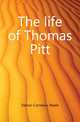 The life of Thomas Pitt, Dalton Cornelius Neale 