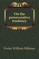 On the perseverative tendency, Foster William Silliman 