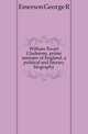 William Ewart Gladstone, prime minister of England, a political and literary biography, Emerson George R 