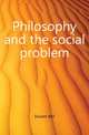 Philosophy and the social problem, Durant Will 